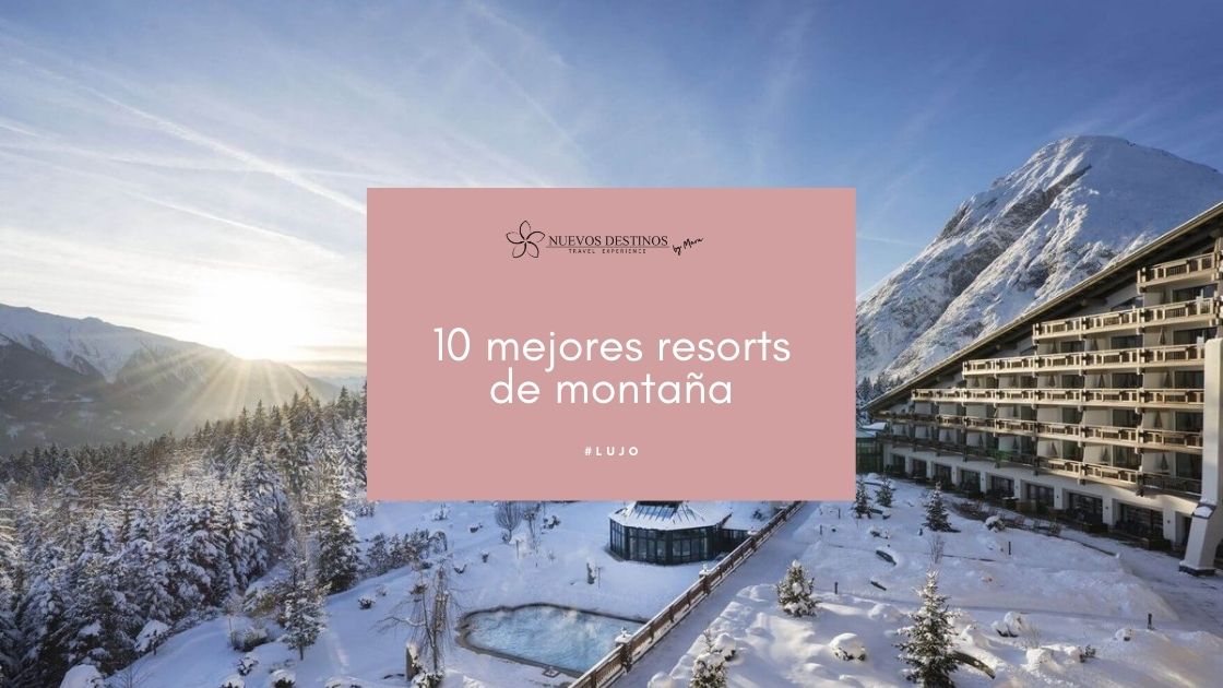 mejores resort de montaña