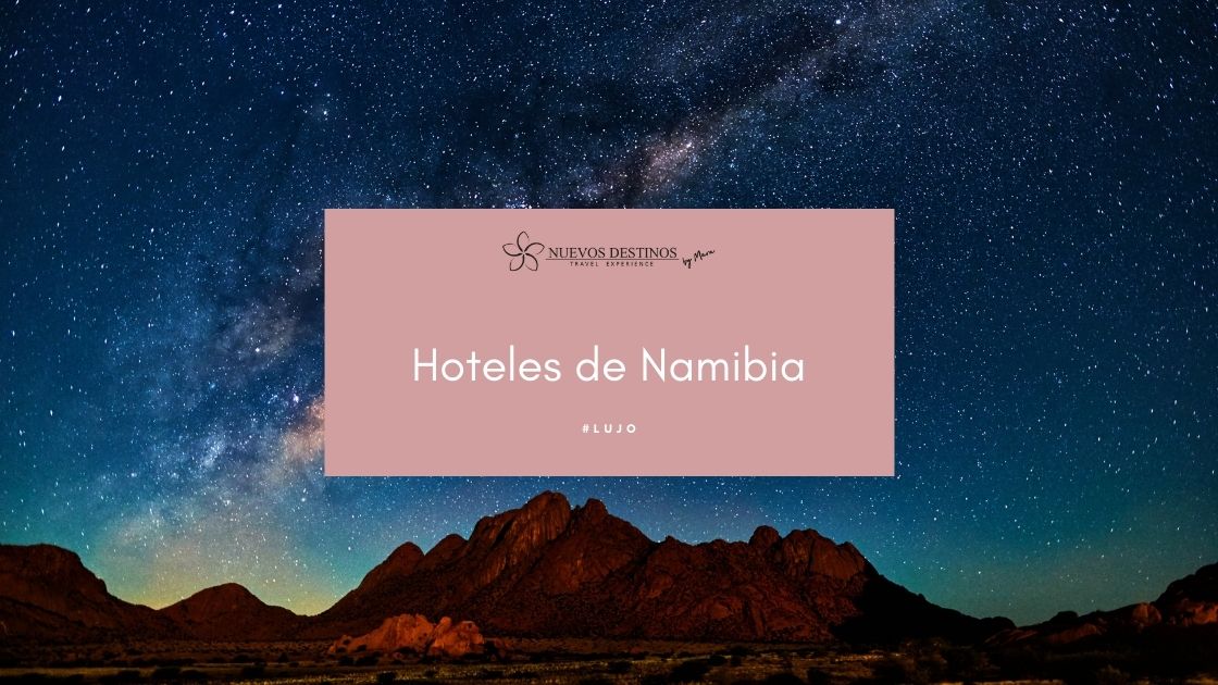 Los 8 hoteles de Namibia más sorprendentes