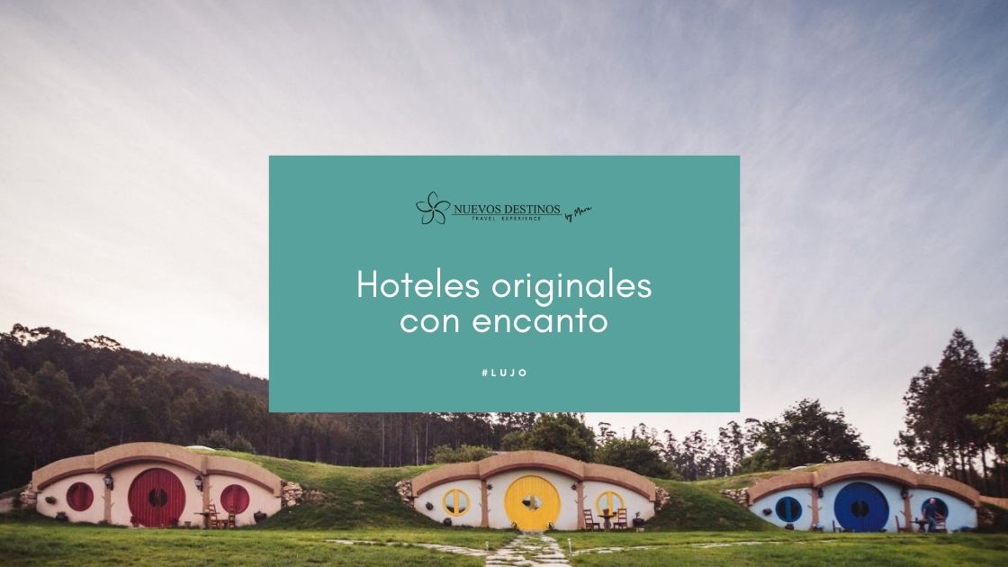 Hoteles originales con encanto que necesitas visitar