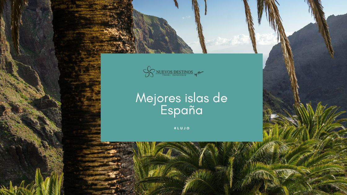 Las mejores islas de España para viajar