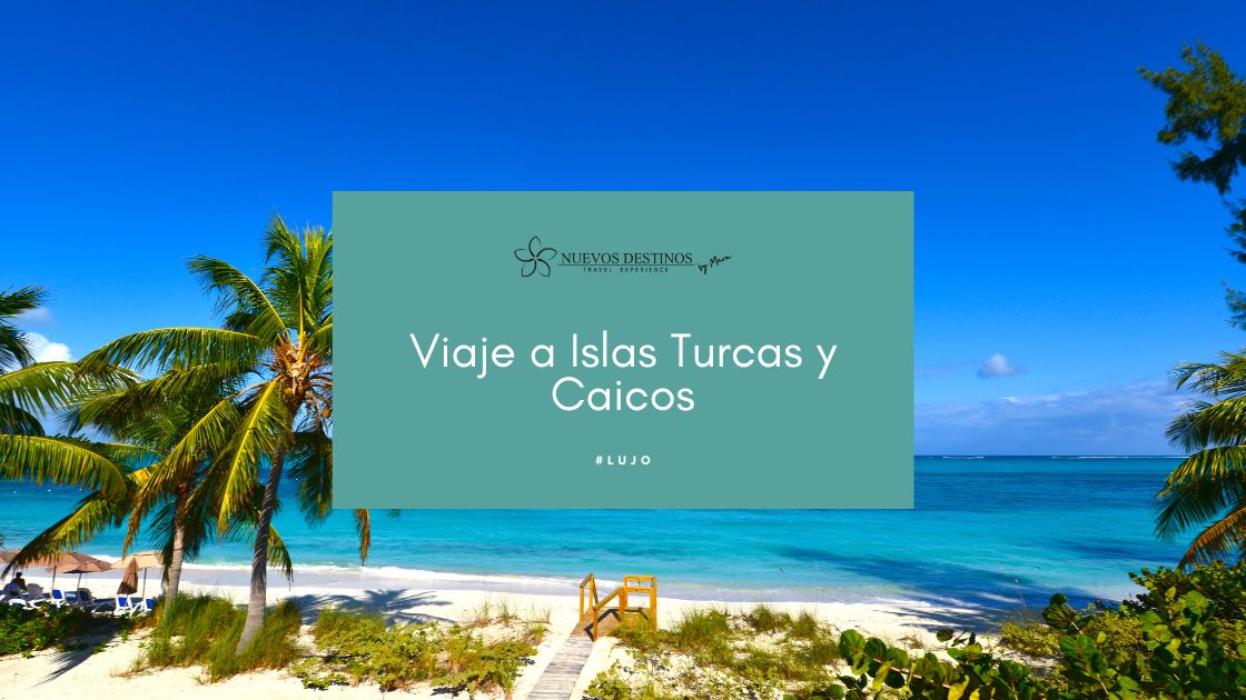 Viaje a Islas Turcas y Caicos